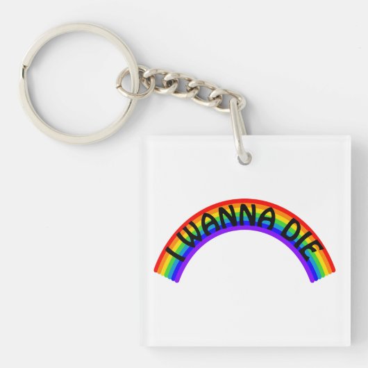 I Wanna Die - Rainbow Sleutelhanger (voorkant)