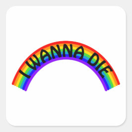 I Wanna Die - Rainbow Vierkante Sticker
