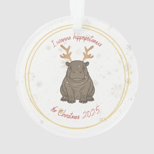 I Wanna Hippopotamus Reindeer for Christmas 2025 Ornament (achterkant)