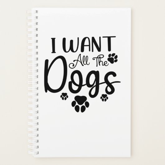 I Want All The Dogs Planner (Voorkant)