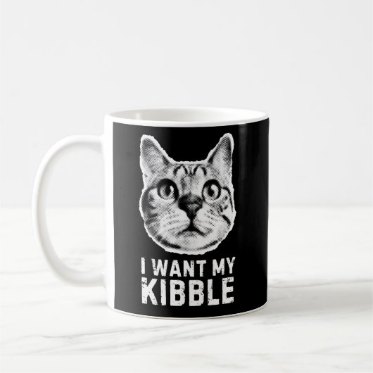 I Want My Kibble Mug - Funny Pet Lover Coffee Mug (Gauche)