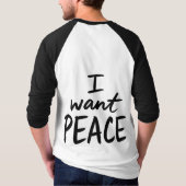 “I Want Peace”  design T-shirt (Achterkant)