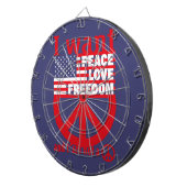 I WANT PEACE LOVE FREEDOM AND I`am not a hippie by Dartbord (Voorkant Rechts)