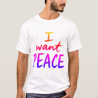 “I Want Peace”-ontwerp T-shirt