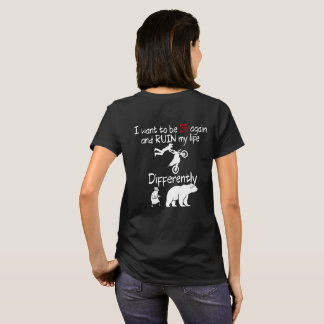 I want to be 25 again - IWTB25A T-shirt