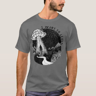 I want to leaveTShirt 1 T-shirt