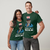 I Want You To Beer Me T-shirt (Unisex)