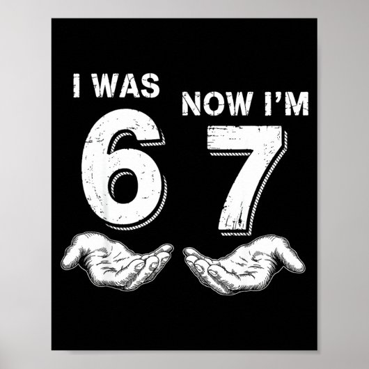 I Was 6 Now I'm 7 67  Poster (Voorkant)