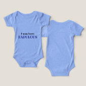 I Was Born Fabulous – cute Baby Bodysuit (Design Recto & Verso)