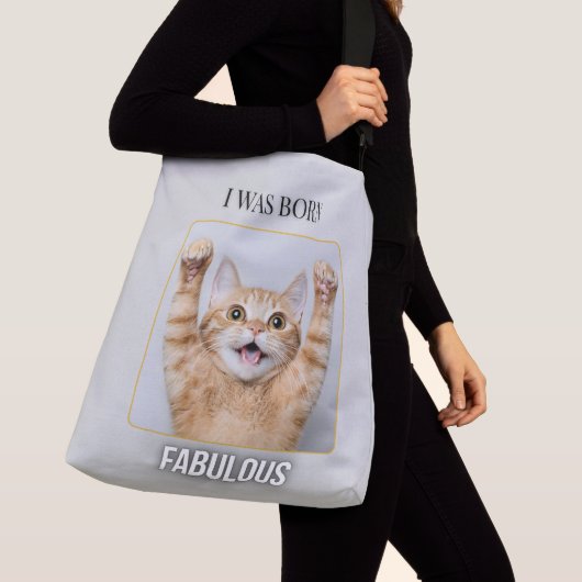I Was Born Fabulous – Funny Cat Tote Bag (De près)