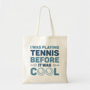 I Was Playing Tennis Before It Cool Tote Bag