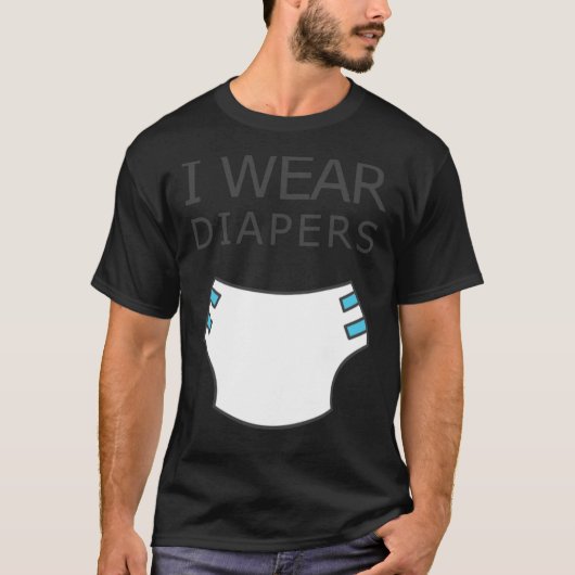 I wear diapers Essential T-Shirt (Voorkant)