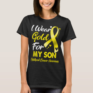 I Wear Gold For My Son Childhood Cancer Awareness T-shirt
