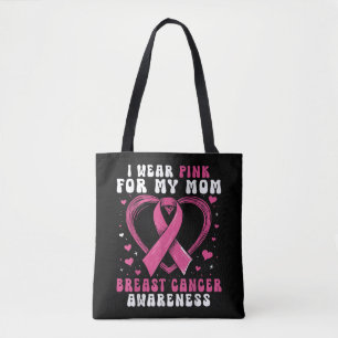 I Wear Pink For My Mom Breast Cancer Awareness Sup Draagtas