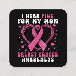 I Wear Pink For My Mom Breast Cancer Awareness Sup Vierkante Visitekaartje