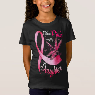 I wear pink  my daughter dragonfly breast cancer t-shirt