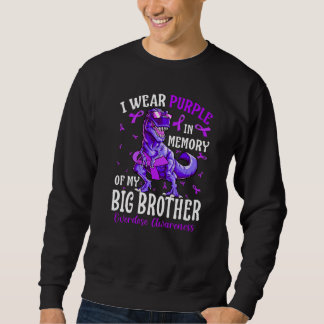 I Wear Purple In Memory Of My Big Brother Overdose Trui