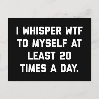 I Whisper WTF Funny Quote Briefkaart