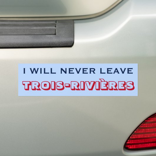 "I WILL NEVER LEAVE DRIE RIVIEREN" (Canada) Bumpersticker (Op auto)