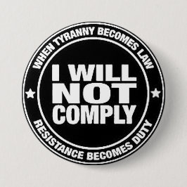 I Will Not Comply Ronde Button 7,6 Cm