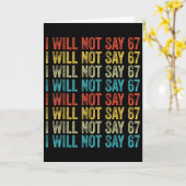 I Will Not Say 67 Funny Six Seven Meme  Kaart (Gele Bloem)