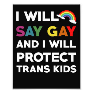 I Will Say Gay And I Will Protect Trans Kids Lgbtq Foto Afdruk