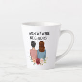 I Wish We Were Neighbors Best Friends MO-AZ Mug (Droite)