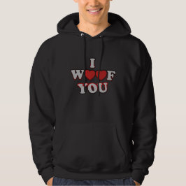 I Wof you Hoodie