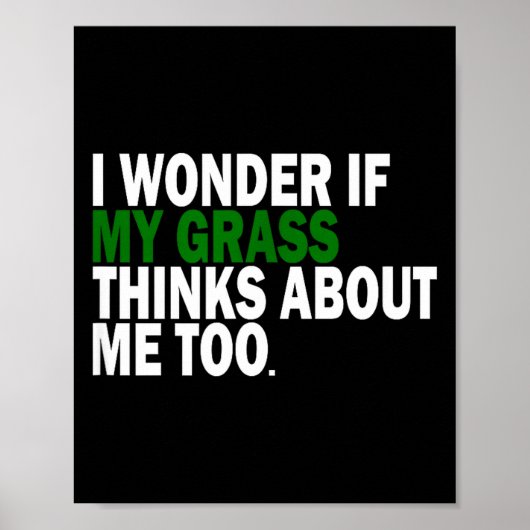 I Wonder If My Gr Thinks About Me Too Funny Plant Poster (Voorkant)
