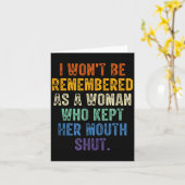 I Won't Be Remembered As A Woman Who Kept Her Mout Kaart (Gele Bloem)