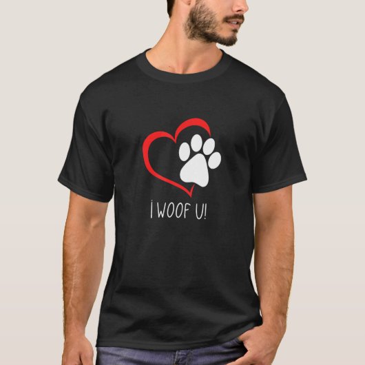I Woof U! Hond T-shirt (Voorkant)