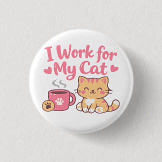 I Work for My Cat – Cute Kawaii Cat Design Ronde Button 3,2 Cm