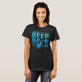 I would DeepDive that  Scuba Diving  Deep Diving T-shirt (Voorkant volledig)