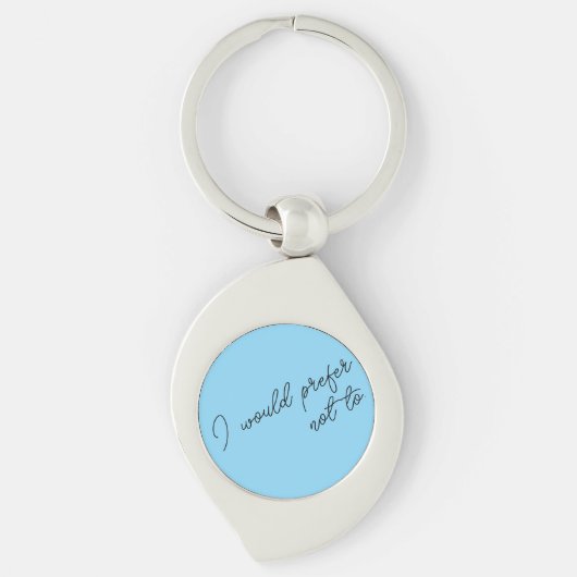 I Would Prefer Not To Sleutelhanger (Voorkant)