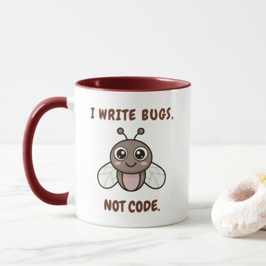 I write bugs, not code mok (Met donut)