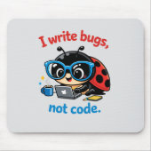 I write bugs, not code. muismat (Voorkant)