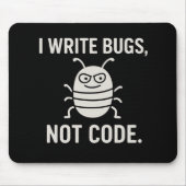 I write bugs, not code. muismat (Voorkant)