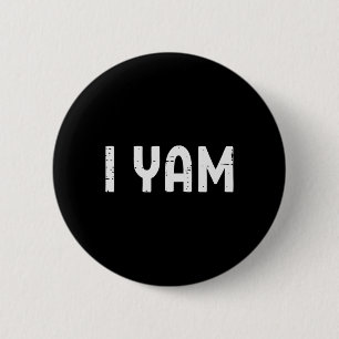 I Yam Funny Matching Couples Halloween Thanksgivin Ronde Button 5,7 Cm