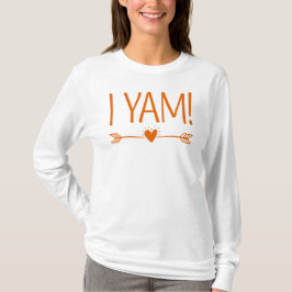 I Yam, Thanksgiving vrouwen T-shirt