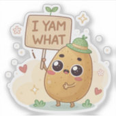 I Yam What I Yam | Cute Punny Potato Character Sti Sticker (Voorkant)