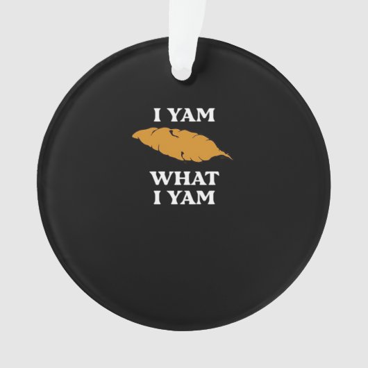 I Yam What I Yam - Funny Potato Sarcasme Pun (devant)
