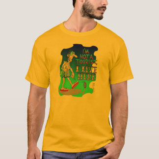IAM NIET EEN TOERIST DIE IK HIER WOONT T-SHIRT