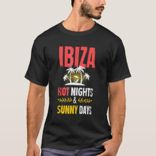 Ibiza Nachten Feest Vakantie Citaten T-shirt
