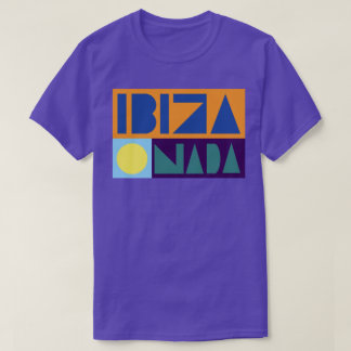 IBIZA OF NIETS T-SHIRT