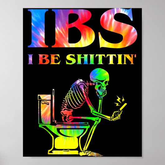 Ibs I Be Tin' Funny Skeleton Tie Dye Poster (Voorkant)