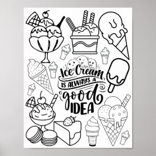 Ice Cream Altijd goed idee - pagina kleuren Poster