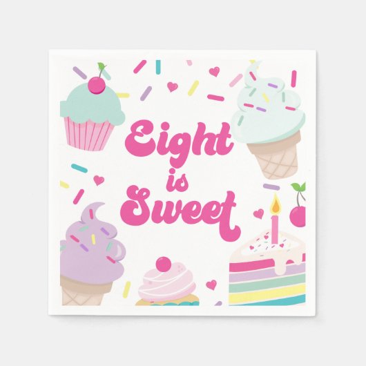 Ice Cream and Cake Eight is Sweet 8th Verjaardag Servet (Voorkant)