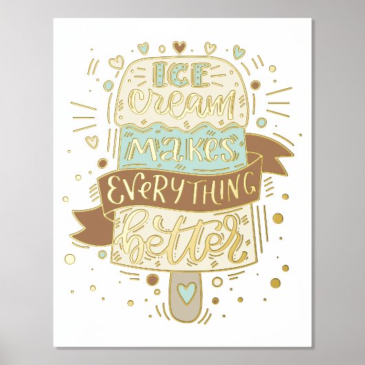 Ice Cream maakt alles beter - Lettering Folie Afdrukken (Voorkant)