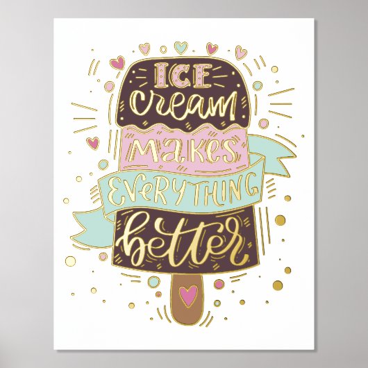 Ice Cream maakt alles beter - Lettering Folie Afdrukken (Voorkant)
