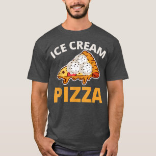 Ice Cream Pizza T-shirt